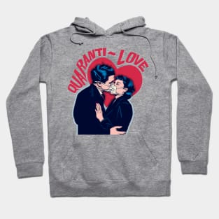 Quaranti-Love Hoodie